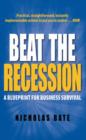 Image for Beat the Recession: A Blueprint for Business Survival