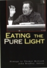 Image for Eating the Pure Light : Homage to Thomas McGrath