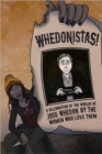 Image for Whedonistas: A Celebration of the Worlds of Joss Whedon by the Women Who Love Them