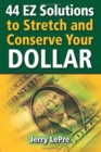 Image for 44 EZ Solutions to Stretch and Conserve Your Dollar