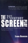 Image for The 21st century screenplay  : a comprehensive guide to writing tomorrow&#39;s films