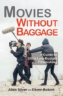 Image for Movies Without Baggage : A Guide to Ultra-Low-Budget Filmmaking