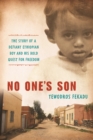 Image for No One&#39;s Son: The remarkable true story of a defiant African boy and his bold quest for freedom