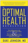 Image for The optimal health revolution: how inflammation is the root cause of the biggest killers, how the cutting-edge science of nutrigenomics can transform your long-term health
