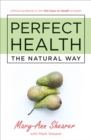 Image for Perfect health: the natural way