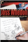 Image for The psychology of Joss Whedon: an unauthorized exploration of Buffy, Angel, and Firefly