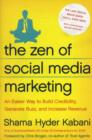 Image for The zen of social media marketing  : an easier way to build credibility, generate buzz, and increase revenue