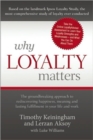 Image for Why Loyalty Matters : The Groundbreaking Approach to Rediscovering Happiness, Meaning and Lasting Fulfillment in Your Life and Work