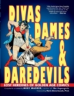 Image for Divas, Dames &amp; Daredevils : Lost Heroines of Golden Age Comics