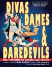 Image for Divas, dames &amp; daredevils: lost heroines of golden age comics