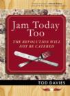 Image for Jam today too: the revolution will not be catered