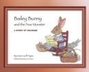 Image for Bailey Bunny and the Fear Monster
