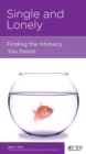 Image for Single and Lonely: Finding the Intimacy You Desire