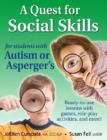 Image for A QUEST for Social Skills for Students with Autism or Asperger&#39;s : Ready-to-use Lessons with Games, Role-play Activities, and More!