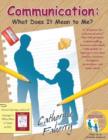 Image for Communication: What Does it Mean to Me? : A &quot;Contract for Communication&quot; that will promote understanding between individuals with autism or Asperger&#39;s and their families, teachers, therapists, co-work