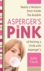 Image for Asperger&#39;s in pink: a mother and daughter guidebook for raising (or being!) a girl with Asperger&#39;s