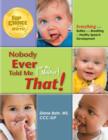 Image for Nobody ever told me (or my mother) that!: everything from bottles and breathing to healthy speech development