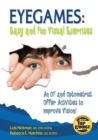 Image for Eyegames: Easy and Fun Visual Exercises: An OT and Optometrist Offer Activities to Enhance Vision