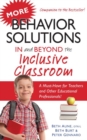 Image for More behavior solutions in and beyond the inclusive classroom  : a must-have for teachers and other educational professionals