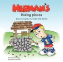 Image for Herman&#39;s Hiding Places : Discovering Up, In, Under and Behind (Brett and Herman)