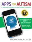 Image for Apps for autism: an essential guide to over 200 effective apps for improving communication, behavior, social skills, and more!