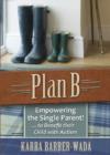 Image for Plan B  : empowering the single parent to benefit their child with Autism