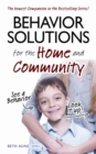 Image for Behavior Solutions for the Home and Community: The Newest Companion in the Bestselling Series!