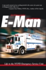 Image for E-Man: Life in the Nypd Emergency Service Unit