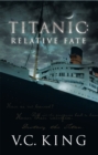 Image for Titanic:  Relative Fate: A Novel