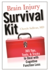 Image for Brain injury survival kit: 365 tips, tools, &amp; tricks to deals with cognitive function loss