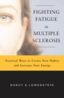 Image for Fighting fatigue in multiple sclerosis: practical ways to create new habits and increase your energy
