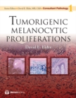 Image for Tumorigenic melanocytic proliferations