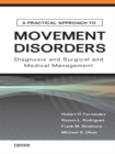 Image for A practical approach to movement disorders: diagnosis and medical and surgical management