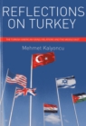 Image for Reflections on Turkey : The Turkish-American-Israeli Relations &amp; the Middle East