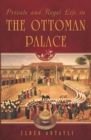 Image for Private and royal life in the Ottoman palace