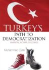 Image for Turkey&#39;s path to democratization  : barriers, actors, outcomes