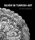 Image for Silver in Turkish Art