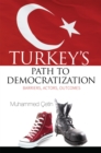 Image for Turkey&#39;s path to democratization: barriers, actors, outcomes