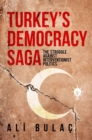 Image for Turkeys Democracy Saga : The Struggle Against Interventionist Politics