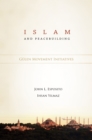 Image for Islam and peacebuilding: Gulen movement initiatives