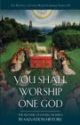 Image for You Shall Worship One God: The Mystery of Loving Sacrifice in Salvation History