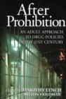 Image for After Prohibition: An Adult Approach to Drug Policies in the 21st Century