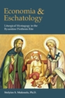 Image for Economia and Eschatology : Liturgical Mystagogy in the Byzantine Prothesis Rite