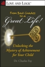 Image for From bad grades to a great life!  : unlocking the mystery of achievement for your child