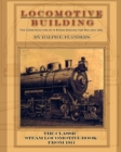 Image for Locomotive Building : Construction of a Steam Engine for Railway Use