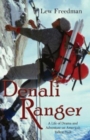 Image for Denali Ranger : A Life of Drama and Adventure on America&#39;s Tallest Peak
