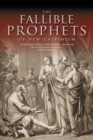 Image for The Fallible Prophets of New Calvinism : An Analysis, Critique, and Exhortation Concerning the Contemporary Doctrine of Fallible Prophecy