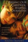 Image for Raising Our Children, Raising Ourselves