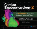 Image for Cardiac Electrophysiology 2: An Advanced Visual Guide for Nurses, Techs, and Fellows: An Advanced Visual Guide for Nurses, Techs, and Fellows