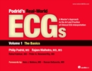 Image for Podrid&#39;s Real-World ECGs: Volume 1, The Basics: A Master&#39;s Approach to the Art and Practice of Clinical ECG Interpretation.